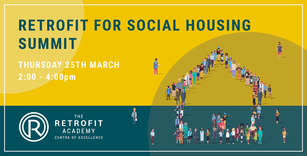 A post with a yellow and teal background and a picture of animated people forming the shape of a house and the text on the post reads "Retrofit for social housing summit, Thursday 25th March 2:00-4:00 pm" The text is in teal and white colours.